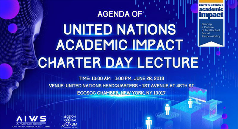 AI WORLD SOCIETY DISTINGUISHED LECTURE ON UNITED NATIONS CHARTER DAY, JUNE 26, 2019
