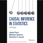 JUDEA PEARL, MADELYN GLYMOUR, NICHOLAS P. JEWELL CAUSAL INFERENCE IN STATISTICS: A PRIMER
