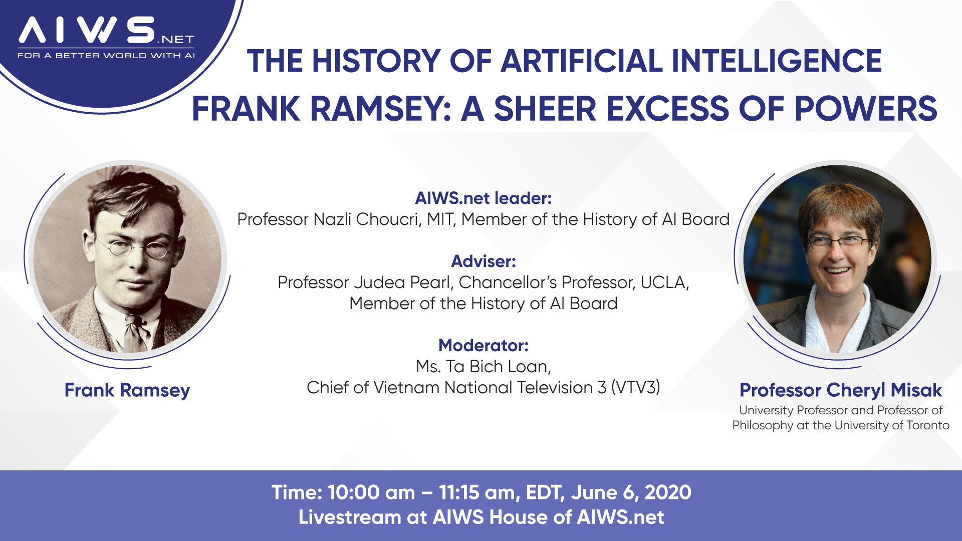 Presentation of Professor Cheryl Misak at “ Frank Ramsey: A Sheer Excess of Powers” June 6, 2020 at the AIWS House