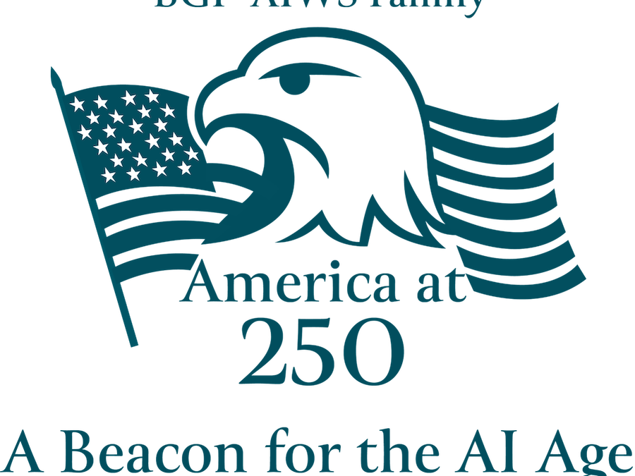 Calling for the America at 250 – “A Beacon for the AI Age”