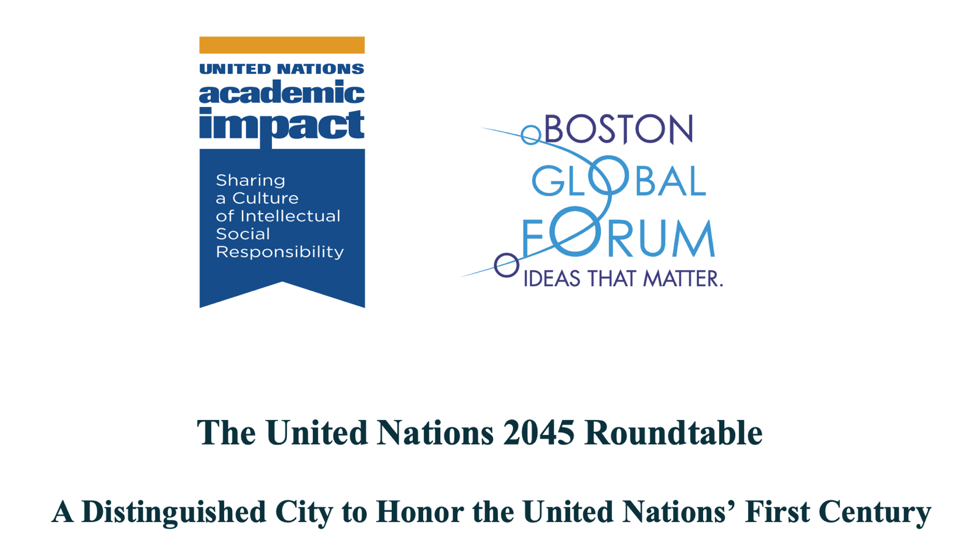 The United Nations 2045 Roundtable – A Distinguished City to Honor the United Nations’ First Century